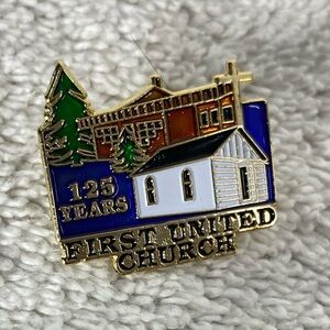5/$35 Vintage First United Church 125 Years Enamel Souvenir Pin